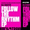Follow the Rhythm (Extended Mix) - DJ Dove lyrics
