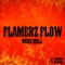 Flamerz Flow - Single