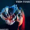 This Time - Single album lyrics, reviews, download