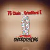 Overdosing (feat. GrindHard E) - Single album lyrics, reviews, download