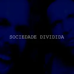 Sociedade Dividida - Single - Monduba Crew Sociedade Dividida - Single - Monduba Crew