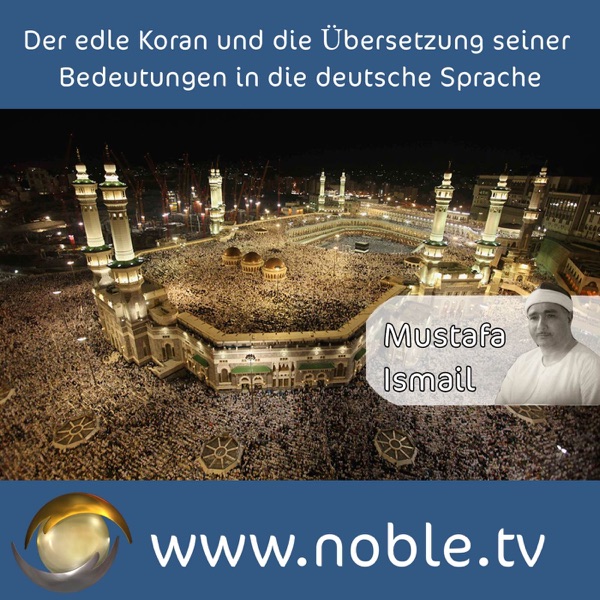 Der edle Koran und die Übersetzung seiner Bedeutungen in die deutsche Sprache - Mustafa Ismail. cover