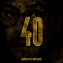 40 by Grupo Niche album reviews, ratings, credits