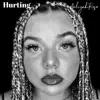 Hurting - Single album lyrics, reviews, download