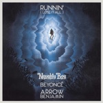 Runnin' (Lose It All) [feat. Beyoncé & Arrow Benjamin] by Naughty Boy