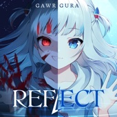 Gawr Gura - Reflect
