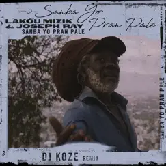 Sanba Yo Pran Pale (DJ Koze Remix) - EP by Lakou Mizik & Joseph Ray album reviews, ratings, credits