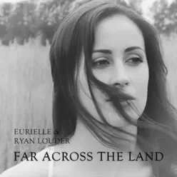 Far Across The Land - Single - Eurielle