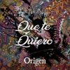 Que Te Quiero - Single