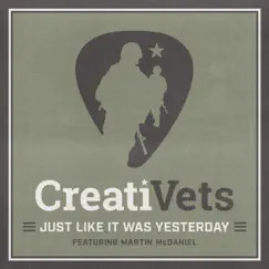 Just Like It Was Yesterday (feat. Martin McDaniel) - Single by CreatiVets album reviews, ratings, credits