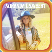 Album If I Was a Cowboy - Miranda Lambert