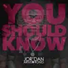 Stream & download You Should Know - Single