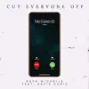 Cut Everyone Off (feat. Davis Chris) - Single album lyrics, reviews, download