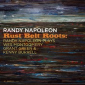 Rust Belt Roots: Randy Napoleon Plays Wes Montgomery, Grant Green & Kenny Burrell