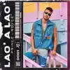 Lao' a Lao' - Single album lyrics, reviews, download