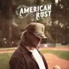 American Rust - Single album lyrics, reviews, download