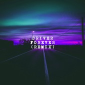 Driver Forever (Remix) artwork