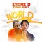 World (feat. Zinoleesky) - STONE D lyrics