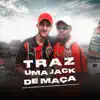 Traz uma Jack de Maçã (feat. Dj chiquete & DJ Gui JC) song lyrics