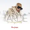 Tarde Te Arrepientes - Single album lyrics, reviews, download