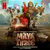 Maya and The Three (Soundtrack from the Netflix Animated Event) album lyrics, reviews, download