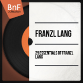 25 Essentials of Franzl Lang (Mono Version) - フランツル・ラング