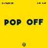 Pop Off - Single album lyrics, reviews, download