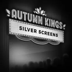 Silver Screens by Autumn Kings album reviews, ratings, credits