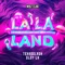 Teknoclash/GLDY LX - La La Land