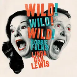 Wild! Wild! Wild! - Linda Gail Lewis Wild! Wild! Wild! - Linda Gail Lewis