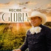Recibe Gloria - Single