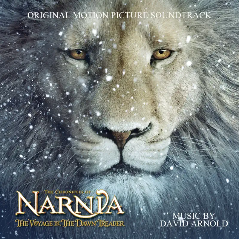 David Arnold - 纳尼亚传奇: 黎明踏浪号 The Chronicles of Narnia: The Voyage of the Dawn Treader (Original Motion Picture Soundtrack) (2010) [iTunes Plus AAC M4A]-新房子