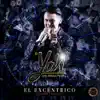 El Excéntrico (Sesión en Vivo) album lyrics, reviews, download