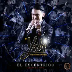 El Excéntrico (Sesión en Vivo) by Luis Alfonso Partida El Yaki album reviews, ratings, credits