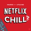 Netflix N Chill (feat. Little Dee) - Single
