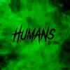 Stream & download Humans