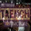 Trench Testimonial - Single album lyrics, reviews, download