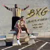 Bxg (Black X Gold) - Single album lyrics, reviews, download