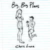 Big, Big Plans - Single album lyrics, reviews, download