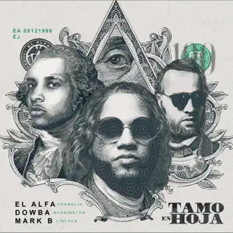 Tamo en Hoja by El Alfa, Dowba Montana & Mark B. song reviws