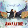 Saara Kaattrae (From "Annaatthe") - Single album lyrics, reviews, download