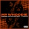 My Whoodie (feat. Lil Poppa) - Breadwinna Gdawg lyrics