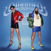 Chromeo - Count Me Out