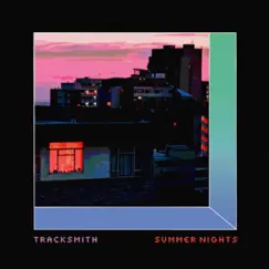 Summer Nights - EP by Tracksmith album reviews, ratings, credits