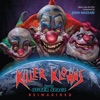 Killer Klowns From Outer Space: Reimagined (Music From the Film)