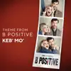 Theme from B Positive - Single album lyrics, reviews, download