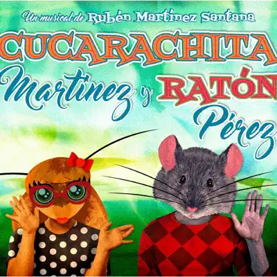 Cucarachita Martínez y Ratón Pérez - Rubén Martínez Santana