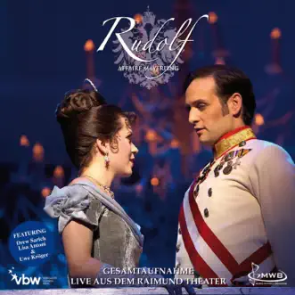 Rudolf: Affaire Mayerling (Gesamtaufnahme) [Live] [Original Cast Vienna] by Original Cast Vienna & Frank Wildhorn album reviews, ratings, credits