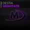 Gravitate - Destia lyrics