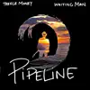 Pipeline - Single album lyrics, reviews, download